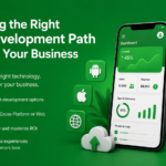 Choosing the Right App Development Path to Boost Your Business